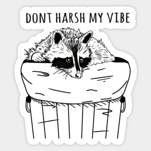 dont harsh my vibe Sticker